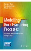 Modelling Rock Fracturing Processes