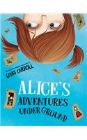 Alice's Adventures Under Ground