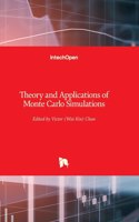 Theory and Applications of Monte Carlo Simulations