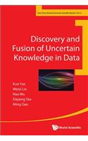 Discovery and Fusion of Uncertain Knowledge in Data