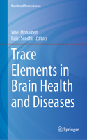 Trace Elements in Brain Health and Diseases