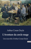 L'Aventure du cercle rouge: Une nouvelle d'Arthur Conan Doyle