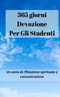 365 giorni Devozione per gli studenti: Un anno di riflessione spirituale e concentrazione