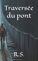 Traversée du pont
