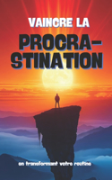 Vaincre La Procrastination