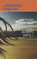 Neo Mundo Negatividade Psicológica E O Seu Antídoto Parte -1