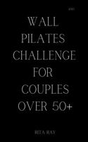 Wall Pilates Challenge for Couples Over 50