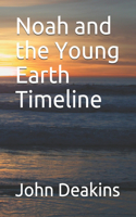 Noah and the Young Earth Timeline