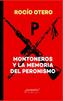 Montoneros y la memoria del peronismo