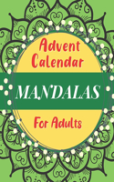 Advent Calendar for Adults: Advent Calendar for Women and Men with Mandalas Countdown to Christmas