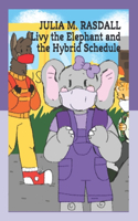 Livy the Elephant and the Hybrid Schedule