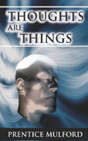 Thoughts are Things (Annotated)