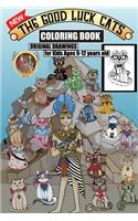 Good Luck Cats Coloring Book, Original Drawings for Kids Ages 9-12 years old: The complete and unique sets of cats and characters drawings from The Good Luck Cats 2020 Series.