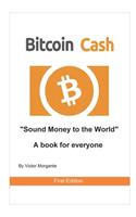 Bitcoin Cash Sound Money to the World