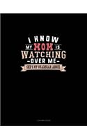 I Know My Mom Is Watching Over Me She's My Guardian Angel