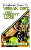 Profound Guide To Vegan Diet for Weight Loss