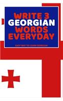 Write 3 Georgian Words Everyday: Easy Way To Learn Georgian