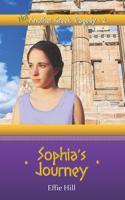 (Not) Another Greek Tragedy: 2 Sophia's Journey(2 Not Another Greek Tragedy)