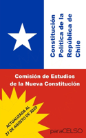 Constitución Política de la República de Chile: Actualizada Al 27 de Agosto de 2020