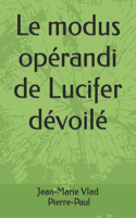 Le modus opérandi de Lucifer dévoilé