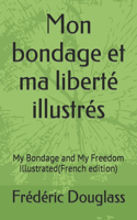 Mon bondage et ma liberté illustrés