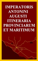 Imper&#257;t&#333;ris Ant&#333;n&#299;n&#299; August&#299; Itiner&#257;ria Pr&#333;vinci&#257;rum et Maritimum