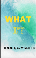 What If?