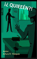 Quieeén?!