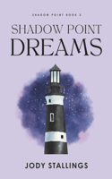 Shadow Point Dreams: Shadow Point Book 2