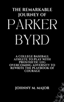 Remarkable Journey of Parker Byrd