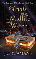 Trials of a Midlife Witch: A Paranormal Women's Fiction Urban Fantasy