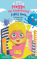 Maggie the Magnificent Fights Back