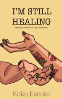 I'm Still Healing