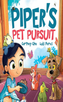 Piper's Pet Pursuit: A Funny Picture Book about One Little Girl's Quirky Path to Pet Ownership