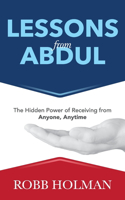 Lessons from Abdul: The Hidden Power of Receiving from Anyone, Anytime