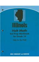 Illinois Holt Math Test Prep Workbook for Grade 10: Help for the PSAE