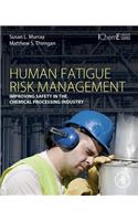 Human Fatigue Risk Management