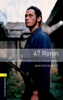 Oxford Bookworms Library 3e Level One: 47 Ronin