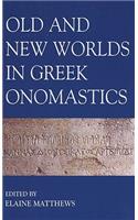 Old and New Worlds in Greek Onomastics