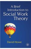 Brief Introduction to Social Work Theory