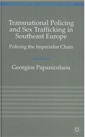 Transnational Policing and Sex Trafficking in Southeast Europe