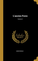 L'ancien Forez; Volume 2