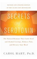 Secrets of Serotonin, Revised Edition: The Natural Hormone That Curbs Food and Alcohol Cravings, Reduces Pain, and Elevates Your Mood