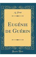 Eugénie de Guérin (Classic Reprint)