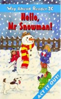Way Ahead Readers 2C:Hello Mr Snowman!