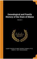 Genealogical and Family History of the State of Maine; Volume 4