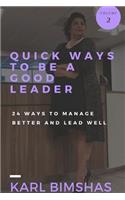 Quick Ways to Be a Good Leader
