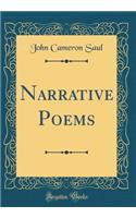 Narrative Poems (Classic Reprint)