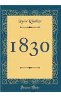 1830 (Classic Reprint)
