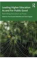 Leading Higher Education As and For Public Good
